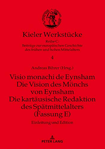 9783631651735: Visio monachi de Eynsham. Die Vision des Mnchs von Eynsham. Die kartusische Redaktion des Sptmittelalters (Fassung E): Einleitung und Edition: 4 (Kieler Werkstcke)