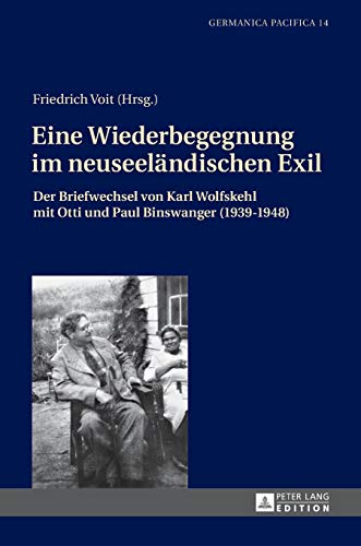 Imagen de archivo de Eine Wiederbegegnung im neuseelaendischen Exil : Der Briefwechsel von Karl Wolfskehl mit Otti und Paul Binswanger (1939-1948) a la venta por Ria Christie Collections