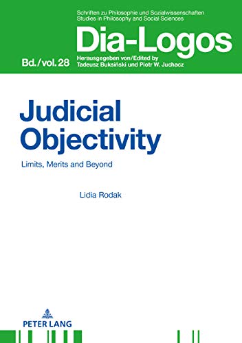 Stock image for Judicial Objectivity: : Limits, Merits and Beyond for sale by Ria Christie Collections