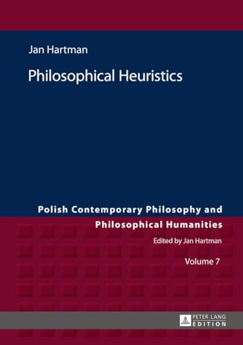 9783631653418: Philosophical Heuristics: Translated by Ben Koschalka (7) (Studies in Philosophy, History of Ideas and Modern Societies)