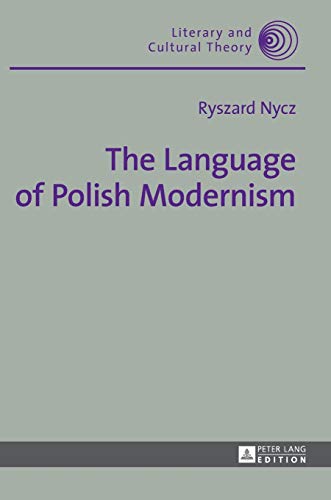 9783631653425: The Language of Polish Modernism (49) (Literary & Cultural Theory)