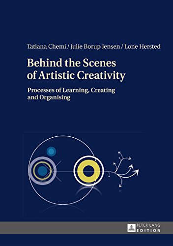 9783631653975: Behind the Scenes of Artistic Creativity: Processes of Learning, Creating and Organising
