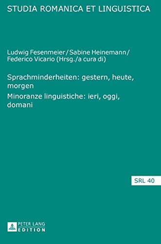 Stock image for Sprachminderheiten: gestern, heute, morgen- Minoranze linguistiche: ieri, oggi, domani for sale by Ria Christie Collections