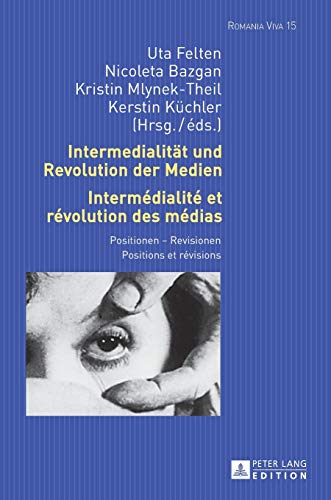 Stock image for Intermedialitat Und Revolution Der Medien / Intermedialite Et Revolution Des Medias: Positionen - Re for sale by RECYCLIVRE