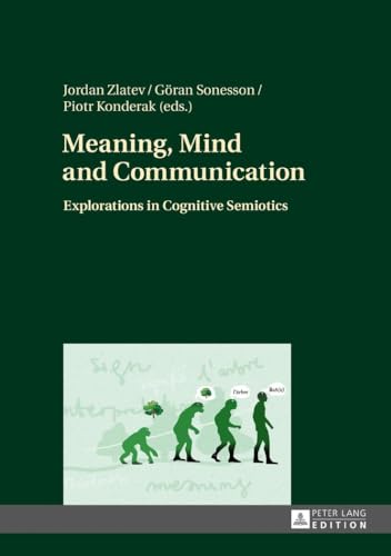 Stock image for Meaning, Mind and Communication: Explorations in Cognitive Semiotics for sale by ThriftBooks-Atlanta
