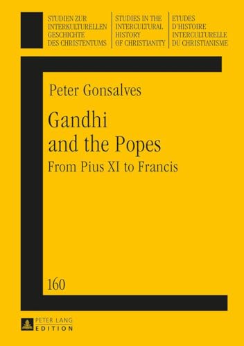 Beispielbild fr Gandhi and the Popes : From Pius XI to Francis zum Verkauf von Ria Christie Collections