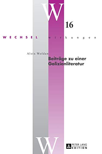 Stock image for Beitrge zu einer Galizienliteratur (Wechselwirkungen) (German Edition) for sale by Brook Bookstore