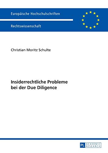 9783631658574: Insiderrechtliche Probleme bei der Due Diligence (5709) (Europische Hochschulschriften Recht)