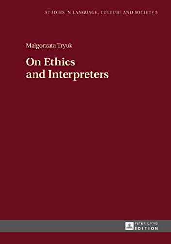 9783631658697: On Ethics and Interpreters: 5 (Studies in Language, Culture and Society)
