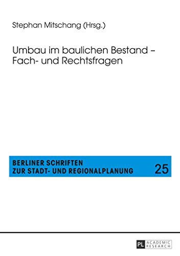 9783631658727: Umbau im baulichen Bestand  Fach- und Rechtsfragen: 25 (Berliner Schriften Zur Stadt- Und Regionalplanung)