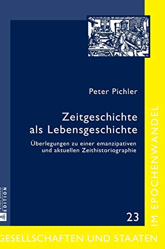 Stock image for Zeitgeschichte als Lebensgeschichte : Ueberlegungen zu einer emanzipativen und aktuellen Zeithistoriographie for sale by Ria Christie Collections