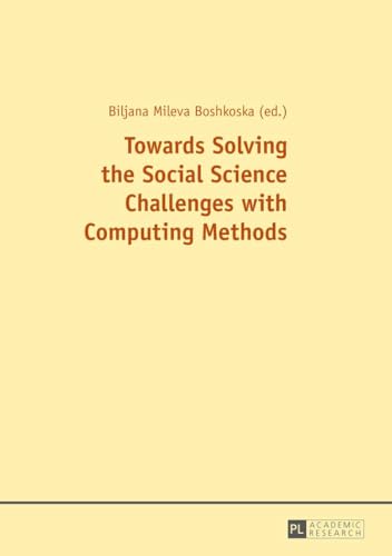 9783631660188: Towards Solving the Social Science Challenges with Computing Methods