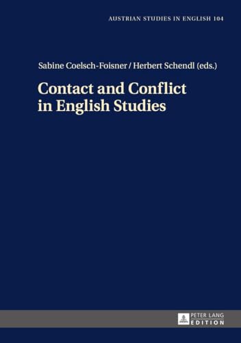 Stock image for Contact and Conflict in English Studies: Assistant editors: Christian Groesslinger / Christopher Herzog (104) (Austrian Studies in English) for sale by WorldofBooks