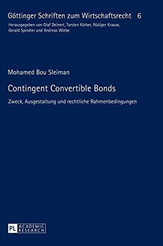 Stock image for Contingent Convertible Bonds : Zweck, Ausgestaltung und rechtliche Rahmenbedingungen for sale by Ria Christie Collections