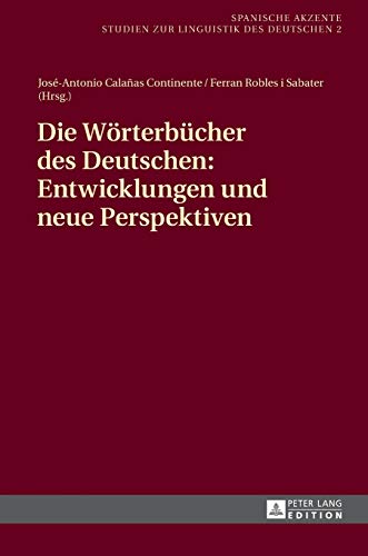 Stock image for Die Wrterbcher des Deutschen Entwicklungen und neue Perspektiven 2 Spanische Akzente for sale by PBShop.store US