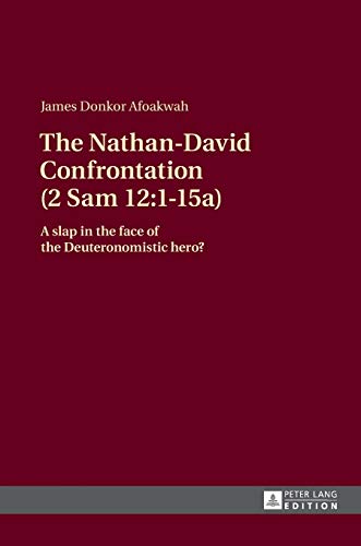 Stock image for The Nathan-David Confrontation (2 Sam 12:1-15a): A slap in the face of the Deuteronomistic hero? for sale by Powell's Bookstores Chicago, ABAA