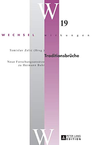 Imagen de archivo de Traditionsbrueche : Neue Forschungsansaetze zu Hermann Bahr a la venta por Ria Christie Collections