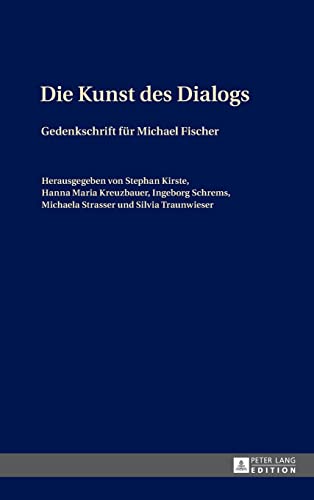 Stock image for Die Kunst Des Dialogs Gedenkschrift Fr Michael Fischer for sale by PBShop.store US