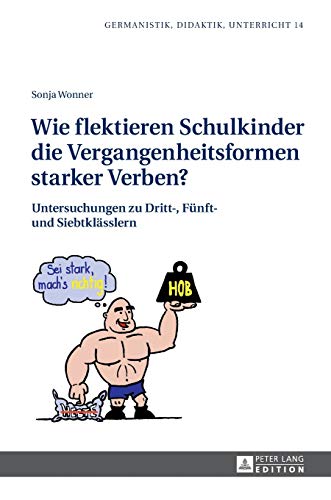 Imagen de archivo de Wie flektieren Schulkinder die Vergangenheitsformen starker Verben? : Untersuchungen zu Dritt-, Fuenft- und Siebtklaesslern a la venta por Ria Christie Collections