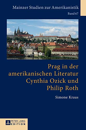 Stock image for Prag in der amerikanischen Literatur: Cynthia Ozick und Philip Roth for sale by Ria Christie Collections