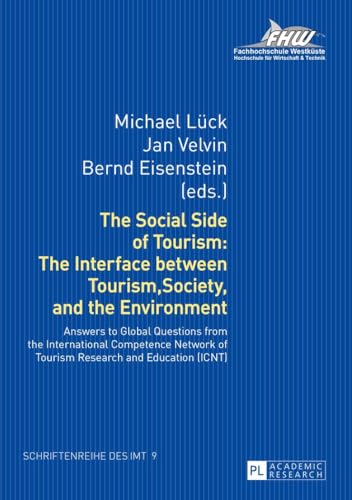 Imagen de archivo de The Social Side of Tourism: The Interface between Tourism, Society, and the Environment: Answers to Global Questions from the International Competence . fuer Management und Tourismus (IMT)) a la venta por medimops