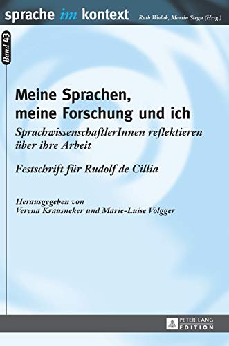 Beispielbild fr Meine Sprachen, meine Forschung und ich : SprachwissenschaftlerInnen reflektieren ueber ihre Arbeit. Festschrift fuer Rudolf de Cillia zum Verkauf von Ria Christie Collections