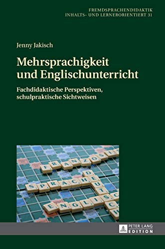 Imagen de archivo de Mehrsprachigkeit und Englischunterricht : Fachdidaktische Perspektiven, schulpraktische Sichtweisen a la venta por Ria Christie Collections