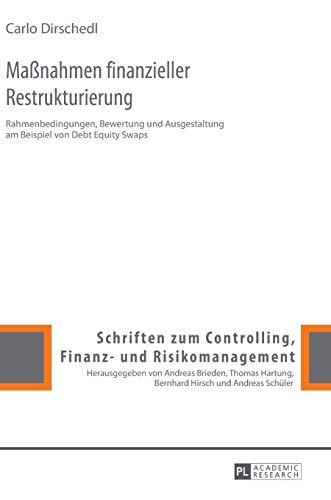 Beispielbild fr Manahmen finanzieller Restrukturierung : Rahmenbedingungen, Bewertung und Ausgestaltung am Beispiel von Debt Equity Swaps zum Verkauf von Buchpark