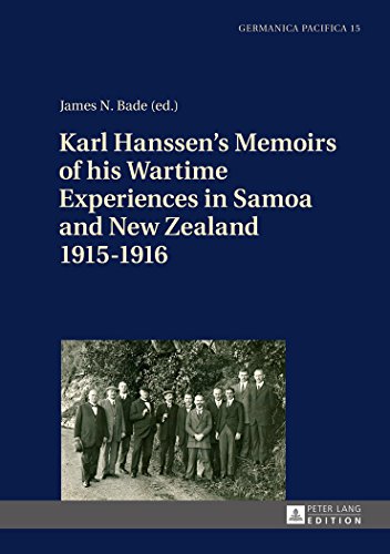 9783631667286: Karl Hanssen's Memoirs of his Wartime Experiences in Samoa and New Zealand 1915-1916 (15) (Germanica Pacifica)