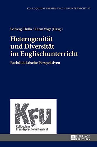 Stock image for Heterogenität und Diversität im Englischunterricht; Fachdidaktische Perspektiven (59) (Kolloquium Fremdsprachenunterricht) for sale by WorldofBooks