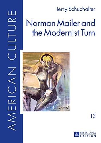 Stock image for Norman Mailer and the Modernist Turn for sale by Michener & Rutledge Booksellers, Inc.