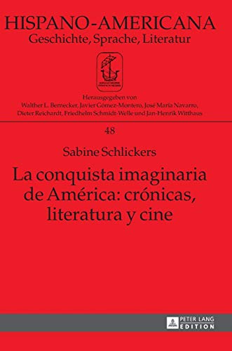 9783631668443: La conquista imaginaria de Amrica: crnicas, literatura y cine (48) (Hispano-Americana)