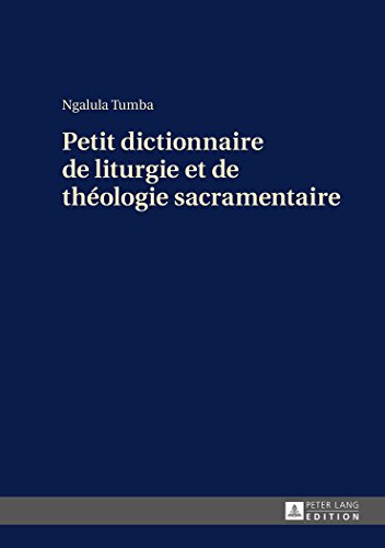 Beispielbild fr Petit dictionnaire de liturgie et de thologie sacramentaire zum Verkauf von medimops