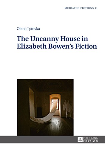 Stock image for The Uncanny House in Elizabeth Bowen's Fiction for sale by Ria Christie Collections