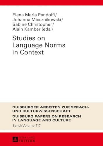 Stock image for Studies on Language Norms in Context (DASK ? Duisburger Arbeiten zur Sprach- und Kulturwissenschaft / Duisburg Papers on Research in Language and Culture) for sale by Brook Bookstore