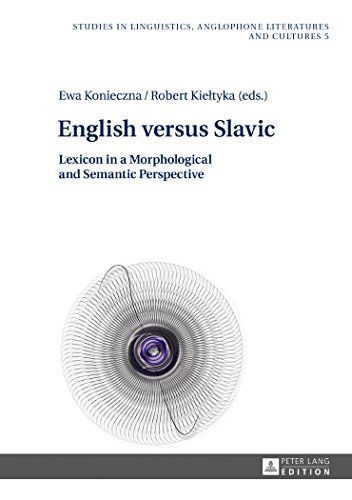 Stock image for English versus Slavic : Lexicon in a Morphological and Semantic Perspective for sale by Ria Christie Collections