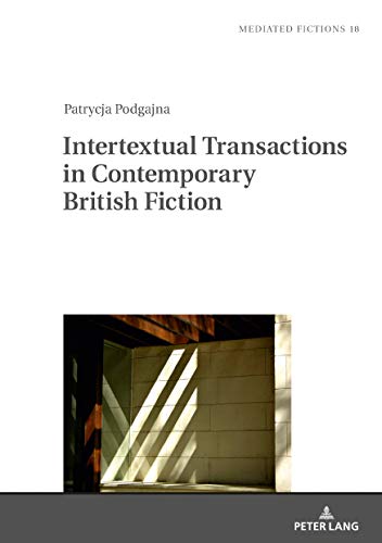 Stock image for Intertextual Transactions in Contemporary British Fiction for sale by Ria Christie Collections