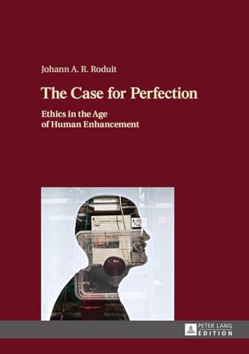 Imagen de archivo de The Case for Perfection: Ethics in the Age of Human Enhancement a la venta por HPB-Red