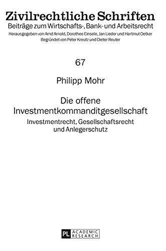 Beispielbild fr Die offene Investmentkommanditgesellschaft. Investmentrecht, Gesellschaftsrecht und Anlegerschutz. zum Verkauf von Antiquariat + Verlag Klaus Breinlich