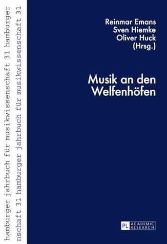 Stock image for Musik an Den Welfenhfen 31 Hamburger Jahrbuch Fr Musikwissenschaft for sale by PBShop.store US