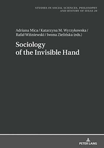 Stock image for Sociology of the Invisible Hand (Studies in Social Sciences, Philosophy and History of Ideas) for sale by Books From California