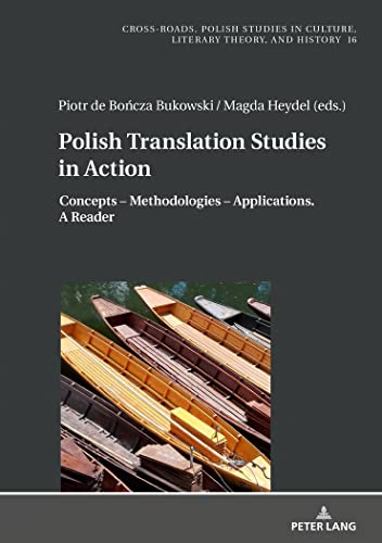 Beispielbild fr Polish Translation Studies in Action: Concepts  " Methodologies  " Applications. A Reader (Cross-Roads) zum Verkauf von Books From California