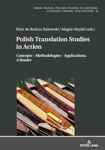 Stock image for Polish Translation Studies in Action: Concepts " Methodologies " Applications. A Reader (Cross-Roads) for sale by Books From California