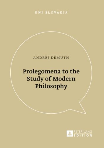 Imagen de archivo de Prolegomena to the Study of Modern Philosophy (Uni Slovakia) a la venta por Ebooksweb