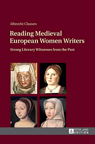 Beispielbild fr Reading Medieval European Women Writers: Strong Literary Witnesses from the Past zum Verkauf von Powell's Bookstores Chicago, ABAA