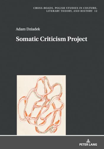 Stock image for Somatic Criticism Project 12 CrossRoads Polish Studies in Culture, Literary Theory, and History for sale by PBShop.store US