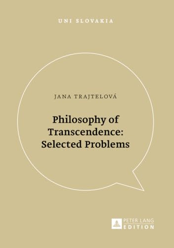 Stock image for Philosophy of Transcendence: Selected Problems (Uni Slovakia) for sale by suffolkbooks