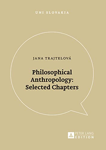 Beispielbild fr Philosophical Anthropology: Selected Chapters (Uni Slovakia) zum Verkauf von Powell's Bookstores Chicago, ABAA