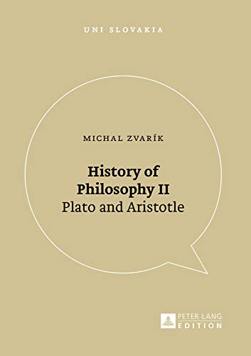 Beispielbild fr History of Philosophy II: Plato and Aristotle (Uni Slovakia) zum Verkauf von Powell's Bookstores Chicago, ABAA