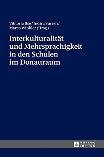 9783631676974: Interkulturalitt und Mehrsprachigkeit in den Schulen im Donauraum